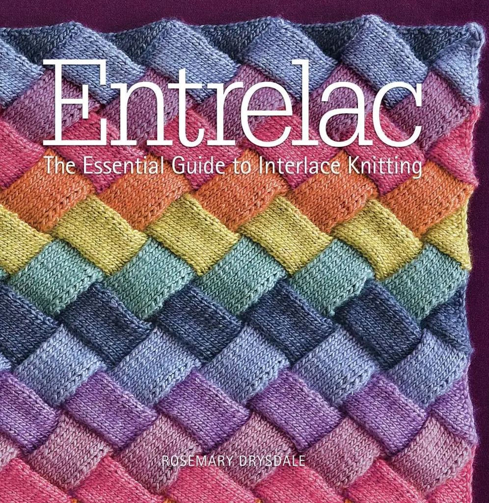 Entrelac:  The Essential Guide to Interlace Knitting