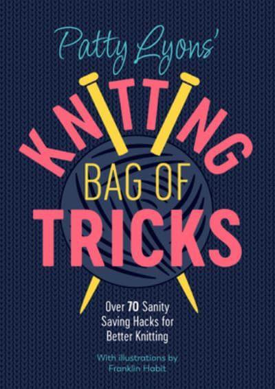Patty Lyons Knitting Bag of Tricks